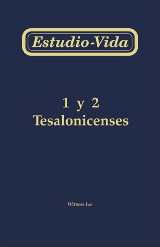 Estudio-Vida de 1 y 2 Tesalonicenses / Life-Study of 1 & 2 Thessalonians (Life-Study of the Bible) (9780736328210) by Lee, Witness