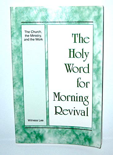Stock image for The Church, the Ministry, and the Work (The Holy Word for Morning Revival) for sale by -OnTimeBooks-
