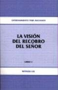 La Vision del Recobro del Senor: Entrenamiento Para Ancianos, Libro 2 (English and Spanish Edition) (9780736329729) by Witness Lee