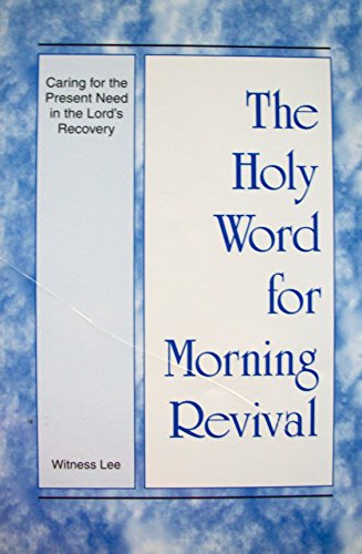 Stock image for Caring for the Present Need in the Lord's Recovery: The Holy Word for Morning Revival for sale by HPB-Red