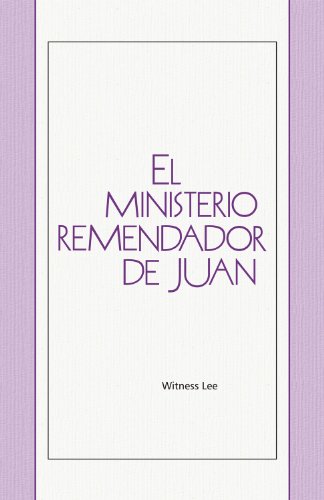 Ministerio remendador de Juan, El (Spanish Edition) (9780736335621) by Witness Lee