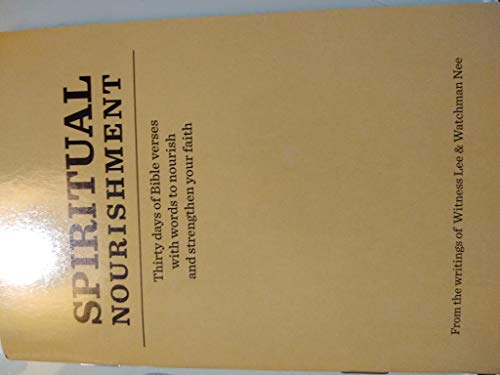 Beispielbild fr Spiritual Nourishment: Thirty days of Bible verses with words to nourish and strengthen your faith zum Verkauf von ThriftBooks-Dallas