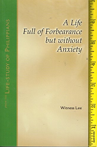Beispielbild fr A Life Full of Forbearance but Without Anxiety zum Verkauf von Wonder Book