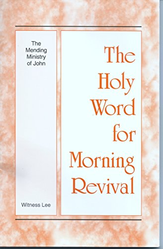 Stock image for The Holy Word for Morning Revival: The Mending Ministry of John - First Edition for sale by -OnTimeBooks-