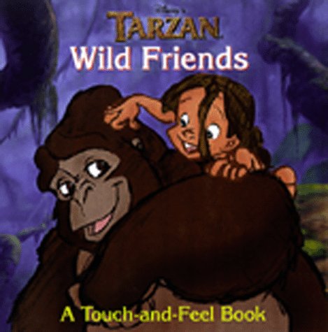 Imagen de archivo de Disney's Tarzan: Family and Friends : A Touch and Feel Book a la venta por Your Online Bookstore