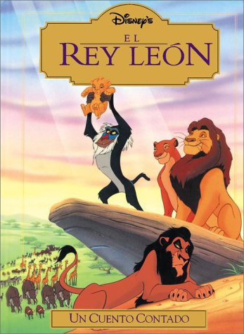 Beispielbild fr El rey leon: Un cuento contado (Read-Aloud Storybook) (Spanish Edition) zum Verkauf von Ergodebooks