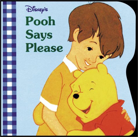Pooh Says Please (A Chunky Book(R)) (9780736401500) by RH Disney; Saxon, Victoria