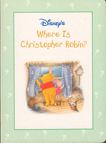 Beispielbild fr Disney's Where Is Christopher Robin? zum Verkauf von Wonder Book