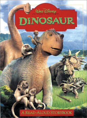 Beispielbild fr Dinosaur: A Read-Aloud Storybook (Walt Disney Pictures) zum Verkauf von SecondSale