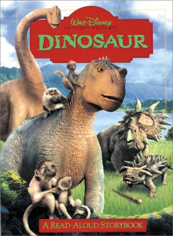 Stock image for Dinosaur: A Read-Aloud Storybook (Walt Disney Pictures) for sale by Gulf Coast Books