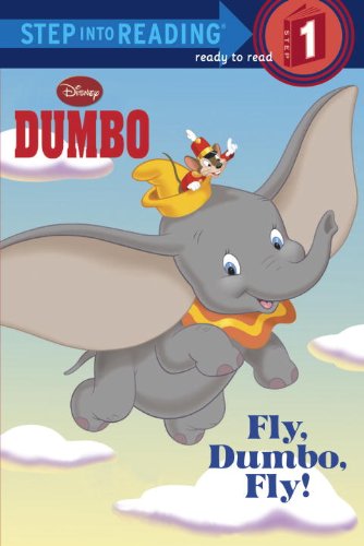 Stock image for Fly, Dumbo, Fly! (Step-Into-Reading, Step 1) for sale by Your Online Bookstore