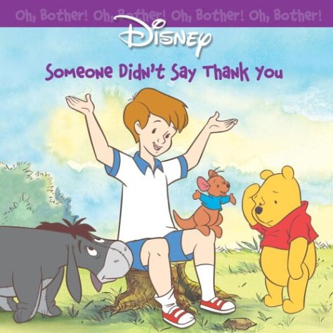 Beispielbild fr Oh Bother : Someone Didn't Say Thank You zum Verkauf von Better World Books: West