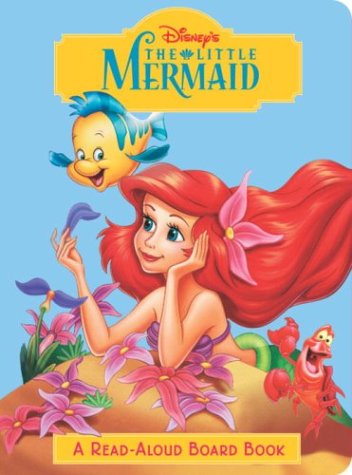 9780736422055: Disney's the Little Mermaid (Read-aloud Board Book)