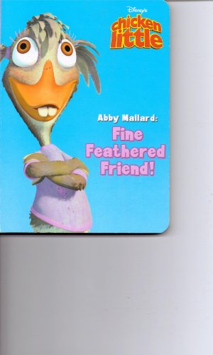 Beispielbild fr Abby Mallard : Fine Feathered Friend! (Disney's Chicken Little) zum Verkauf von SecondSale