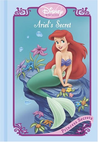 Imagen de archivo de Ariel's Secret (Disney Princess Secrets) a la venta por Your Online Bookstore