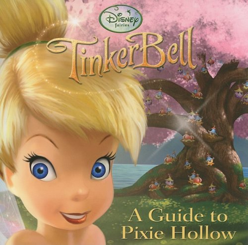 Stock image for A Guide to Pixie Hollow (Disney Fairies-TinkerBell) for sale by WorldofBooks