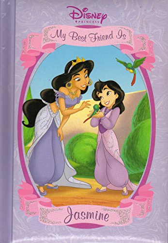 Stock image for My Best Friend is Jasmine (Disney Princess) for sale by Reliant Bookstore