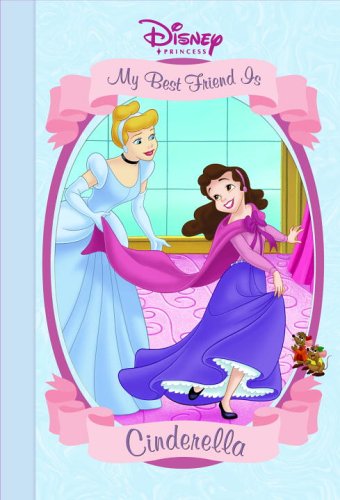 Beispielbild fr My Best Friend is Cinderella (Disney Princess) zum Verkauf von Gulf Coast Books