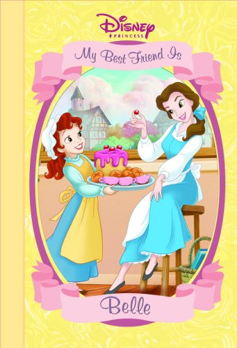 Beispielbild fr My Best Friend is Belle (Disney Princess (Random House Hardcover)) zum Verkauf von Gulf Coast Books