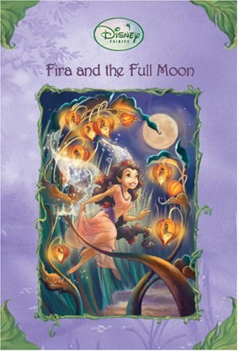 Stock image for Fira and the Full Moon (Disney Fairies (Quality)) for sale by Reuseabook