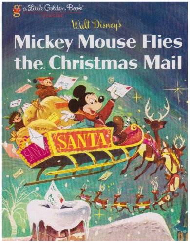 Imagen de archivo de Mickey Mouse Flies the Christmas Mail (Little Golden Book) a la venta por Hawking Books