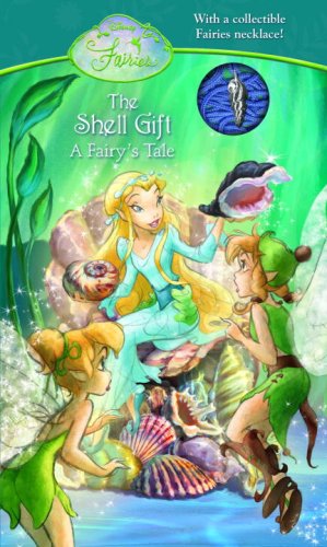 Stock image for The Shell Gift (Disney Fairies) for sale by Better World Books: West