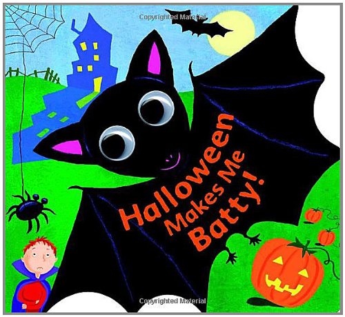 Halloween Makes Me Batty! (9780736424585) by Posner, Fran