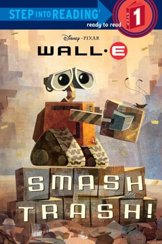 Imagen de archivo de Smash Trash! ( Wall - E Step into Reading Step 1) a la venta por Gulf Coast Books