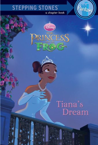 Imagen de archivo de Tiana's Dream (A Stepping Stone Book)(Disney's The Princess and the Frog) a la venta por Wonder Book
