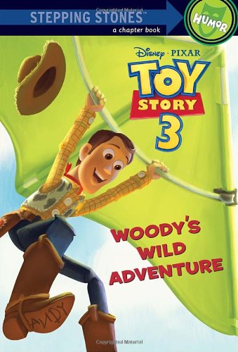 9780736426664: Toy Story 3: Woody's Wild Adventure (Stepping Stone Book - Toy Story 3)