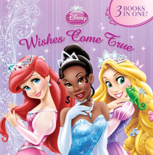 Beispielbild fr Wishes Come True (Disney Princess) zum Verkauf von Better World Books