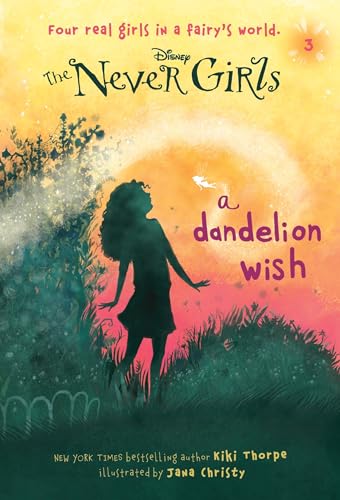 9780736427968: Never Girls #3: A Dandelion Wish (Disney: The Never Girls)