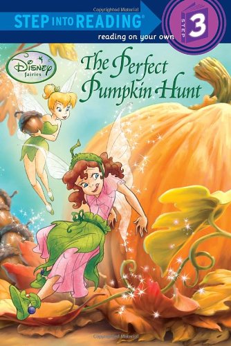 Imagen de archivo de The Perfect Pumpkin Hunt (Disney Fairies) (Step into Reading) a la venta por Front Cover Books