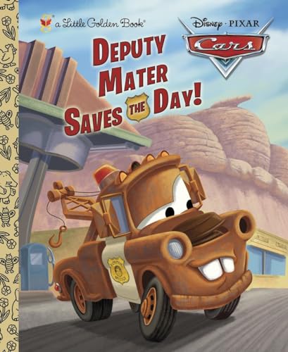 Stock image for Deputy Mater Saves the Day! (Disney/Pixar Cars) (Little Golden Book) for sale by Orion Tech