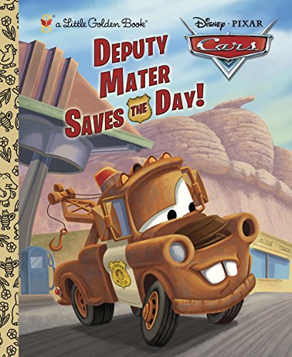Stock image for Deputy Mater Saves the Day! (Disney/Pixar Cars) (Little Golden Book) for sale by Orion Tech