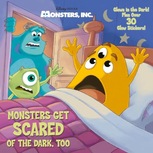 9780736430562: Monsters Get Scared of the Dark, Too (Disney/Pixar: Monsters, Inc.)