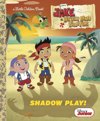 Stock image for Shadow Play! (Disney Junior: Jake and the Never Land Pirates) (Little Golden Book) for sale by Orion Tech