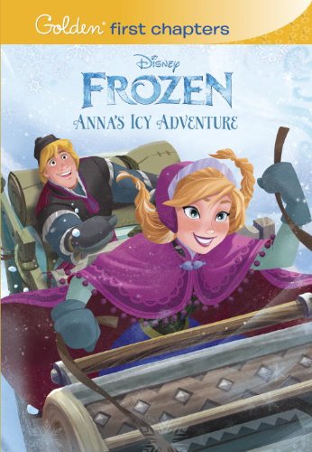 9780736431156: Anna's Icy Adventure (Disney Frozen) (Golden First Chapters)