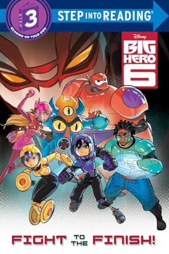 Beispielbild fr Fight to the Finish! (Step into Reading, Step 3: Big Hero 6) zum Verkauf von WorldofBooks