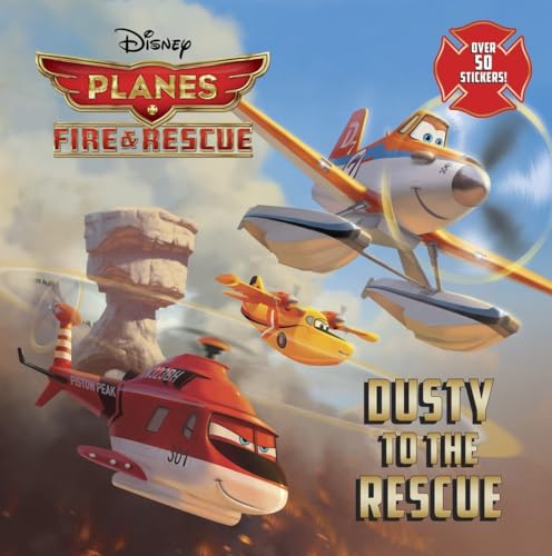 

Dusty to the Rescue (Disney Planes: Fire & Rescue).
