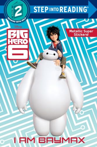 Imagen de archivo de I Am Baymax (Disney Big Hero 6) (Step Into Reading) a la venta por Brit Books