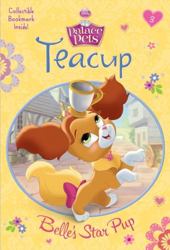 Stock image for Teacup: Belle's Star Pup (Disney Princess: Palace Pets) (A Stepping Stone Book(TM)) for sale by Orion Tech