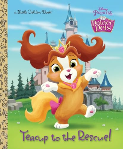 9780736433648: Teacup to the Rescue! (Disney Princess: Palace Pets) (Little Golden Books Disney Princess: Palace Pets)