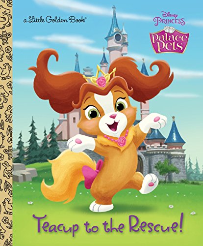 9780736433648: Teacup to the Rescue! (Little Golden Books Disney Princess: Palace Pets)