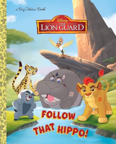 Imagen de archivo de Follow That Hippo! (Disney Junior: The Lion Guard) (Big Golden Book) a la venta por Half Price Books Inc.