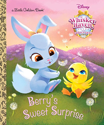 9780736434447: Berry's Sweet Surprise (Disney Palace Pets: Whisker Haven Tales) (Little Golden Books: Whisker Haven Tales-Palace Pets)