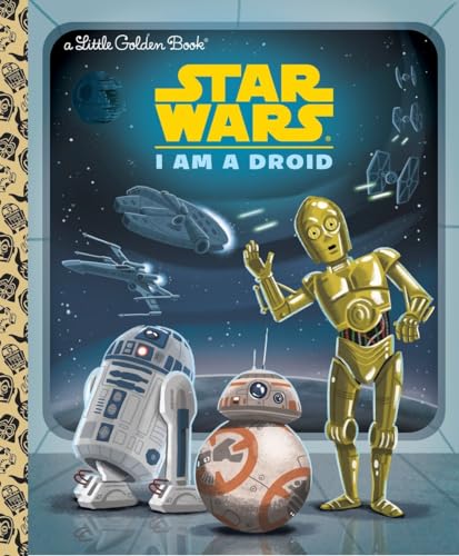 9780736434898: I Am a Droid (Star Wars) (Little Golden Books)