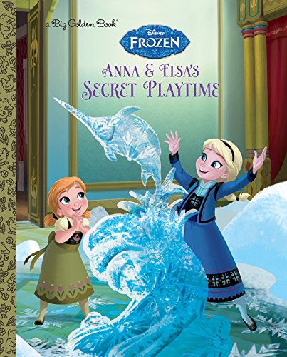 Stock image for Anna and Elsa's Secret Playtime (Disney Frozen) (Big Golden Book) for sale by Gulf Coast Books