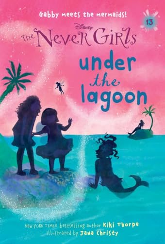 Beispielbild fr Never Girls #13: Under the Lagoon (Disney: The Never Girls) (Stepping Stone Books) zum Verkauf von AwesomeBooks