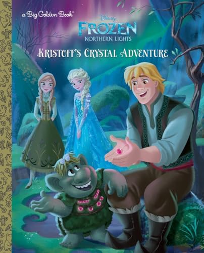 Beispielbild fr Kristoff's Crystal Adventure (Disney Frozen: Northern Lights) (Big Golden Book) zum Verkauf von Wonder Book